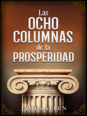 cover image of Las Ocho Columnas De La Prosperidad--Colección Deluxe